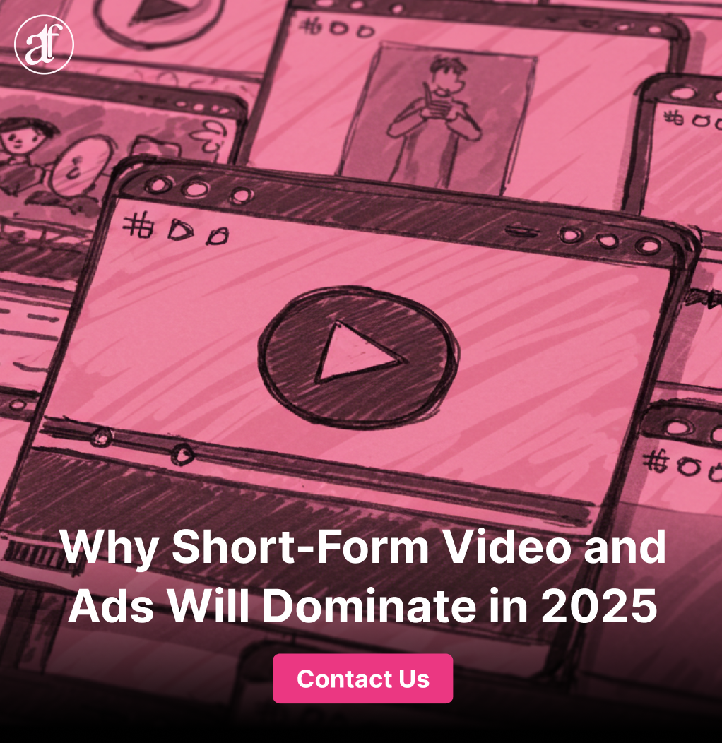 Engagement First: Why Short-Form Video and Ads Will Dominate in 2025