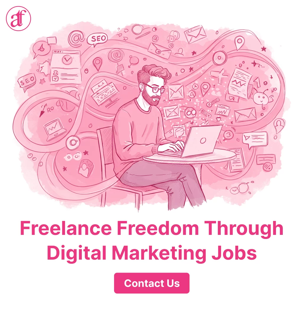 Freelance Freedom: 8 Ways Digital Marketing Jobs Can Transform Your Career